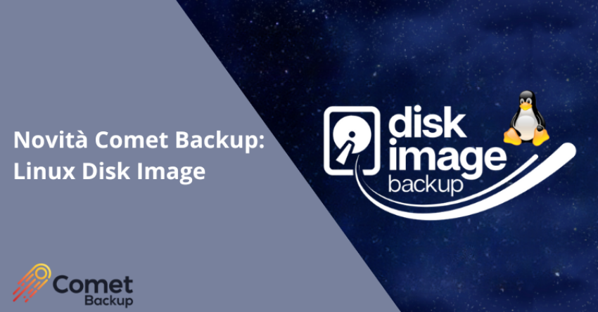 Novità Comet Backup: Linux Disk Image 